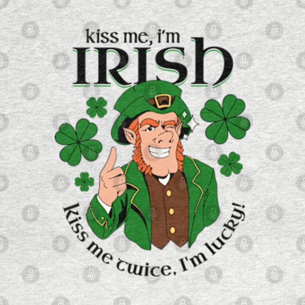 Kiss Me I'm Irish - Kiss Me Twice I'm Lucky by Three Meat Curry